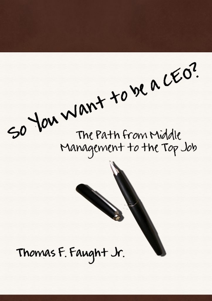So You Want to be a CEO - by Thomas F. Faught, Jr. - front cover