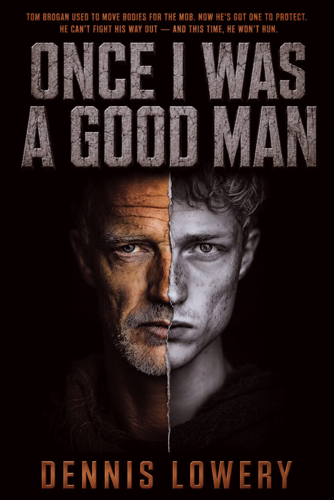 ONCE I WAS A GOOD MAN by Dennis Lowery