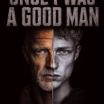 ONCE I WAS A GOOD MAN by Dennis Lowery