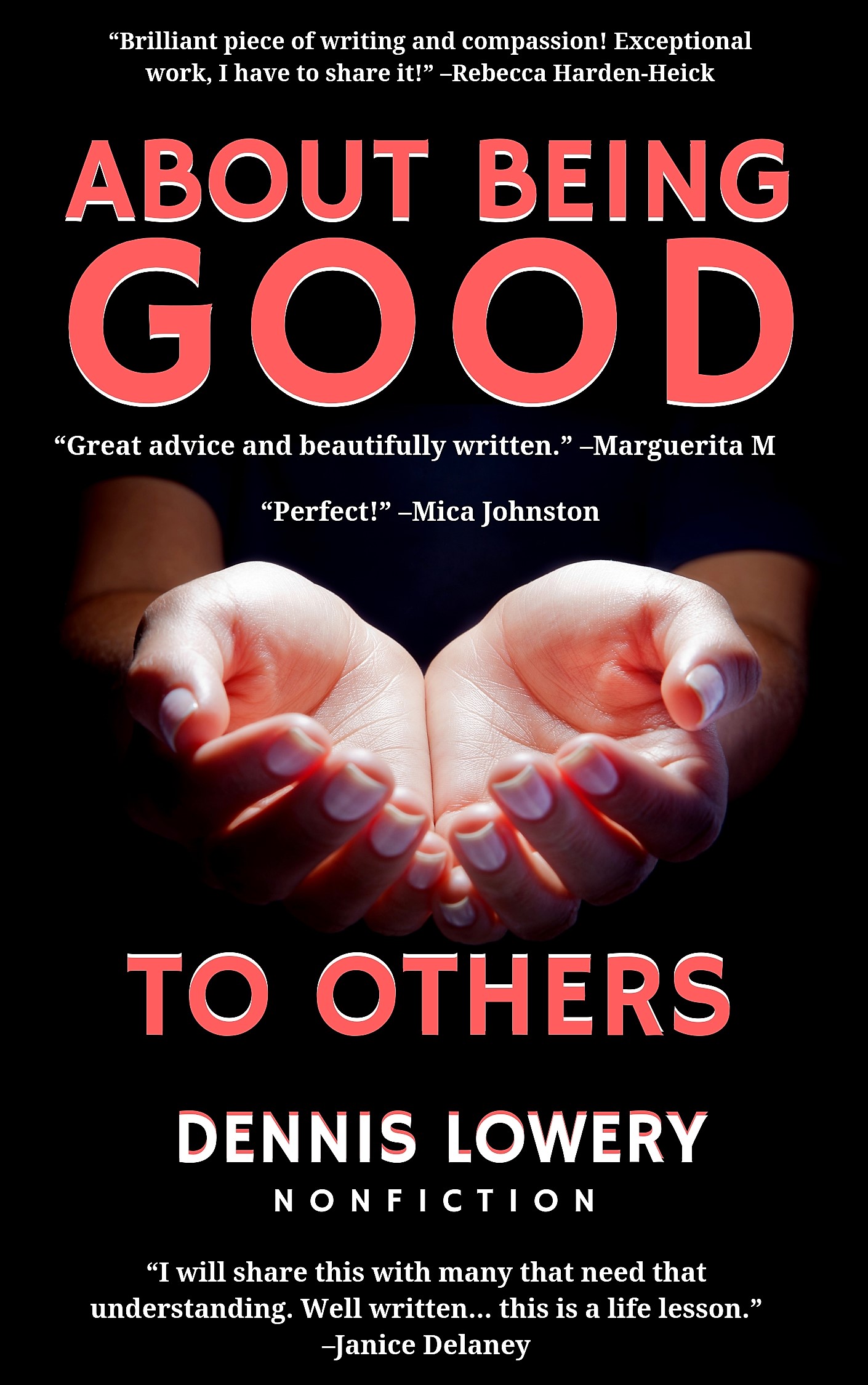 About Being Good... to Others - Dennis Lowery