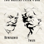 LAST CALL... Hemingway and Twain Walk Into a Bar by Dennis Lowery