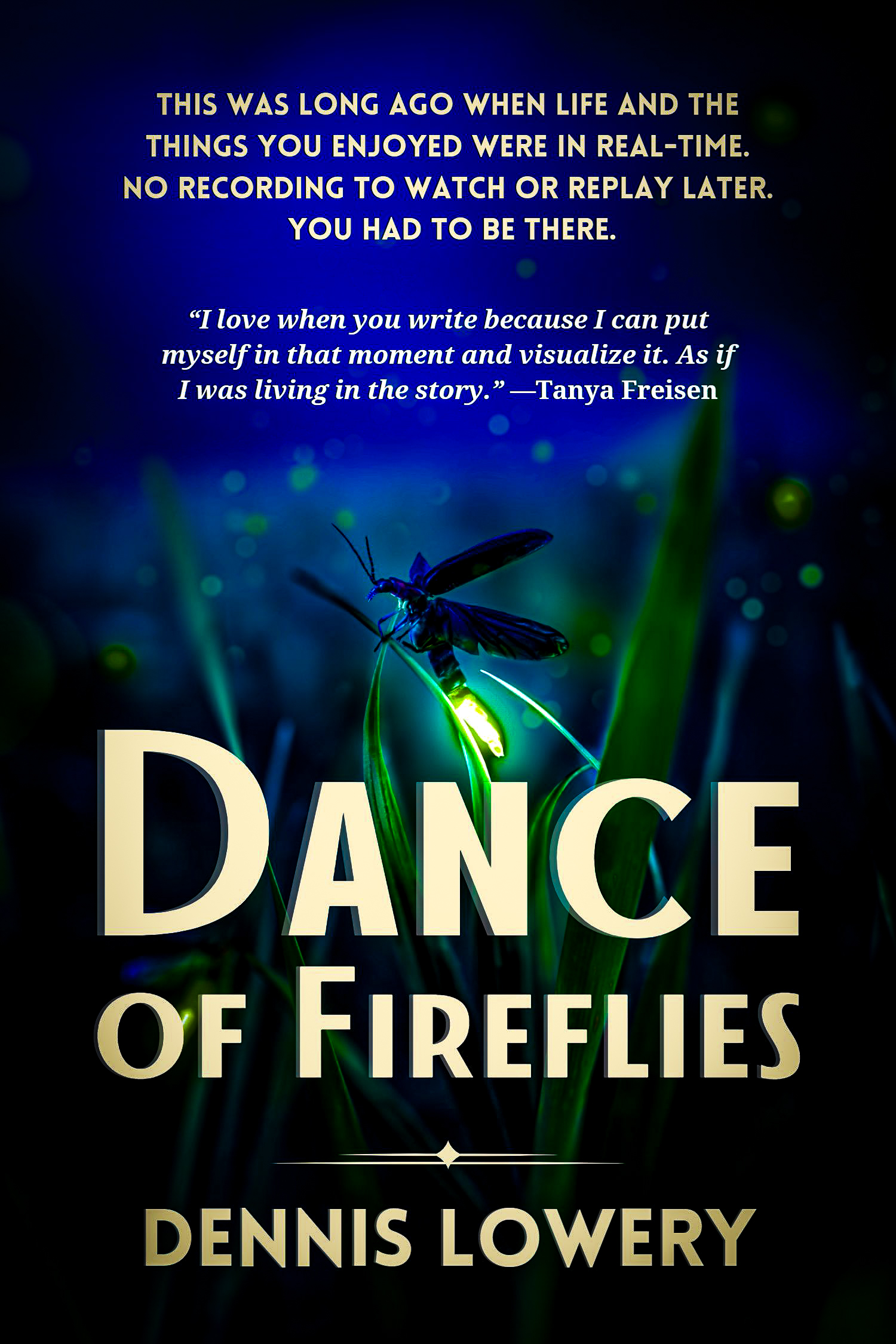 Dance of Fireflies (2023) A Creative Nonfiction Vignette from Dennis Lowery. 