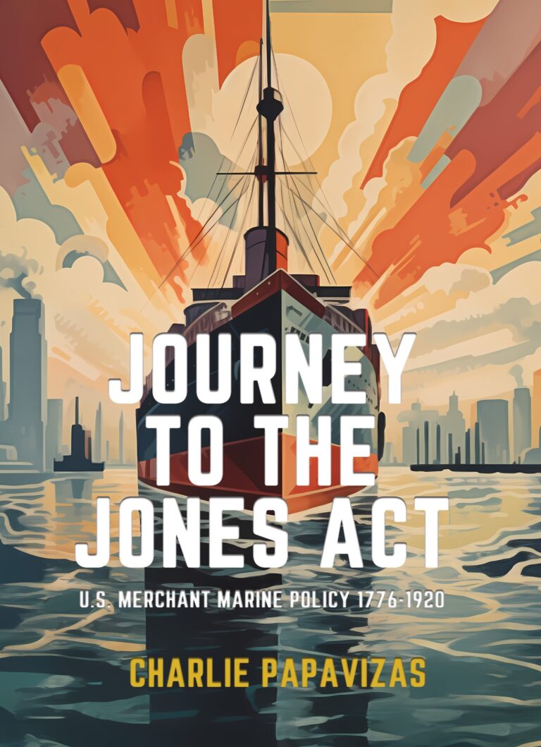 JOURNEY TO THE JONES ACT | U.S. Merchant Marine Policy 1776-1920