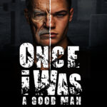 ONCE I WAS A Good Man by Dennis Lowery