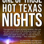 One of Those--Hot Texas--Nights - A Creative Nonfiction Vignette from Dennis Lowery