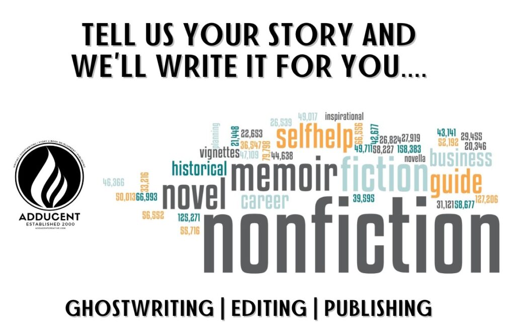 TELL US YOUR STORY -- Adducent Ghostwriting - Editing - Publishing