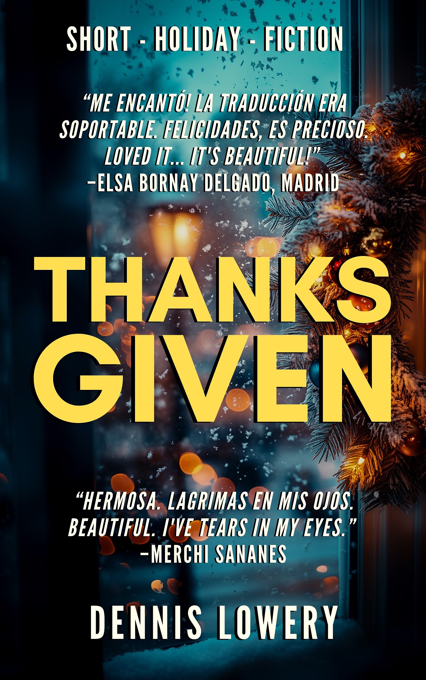 THANKS GIVEN (2024) - Short Holiday Fiction by Dennis Lowery