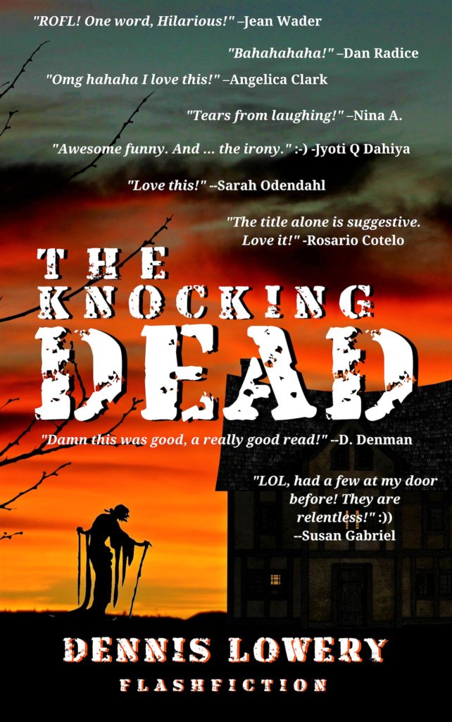 THE KNOCKING DEAD Flashfiction from Dennis Lowery