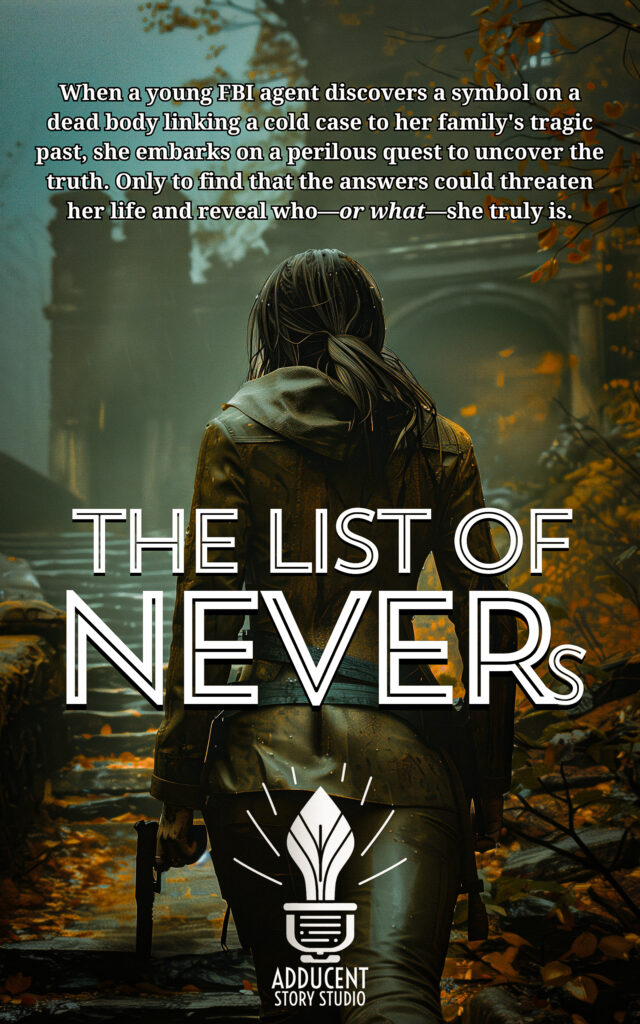 THE LIST OF NEVERs by ADDUCENT STORY STUDIO and Dennis Lowery