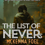 THE LIST OF NEVERs by McKenna Foel and Adducent