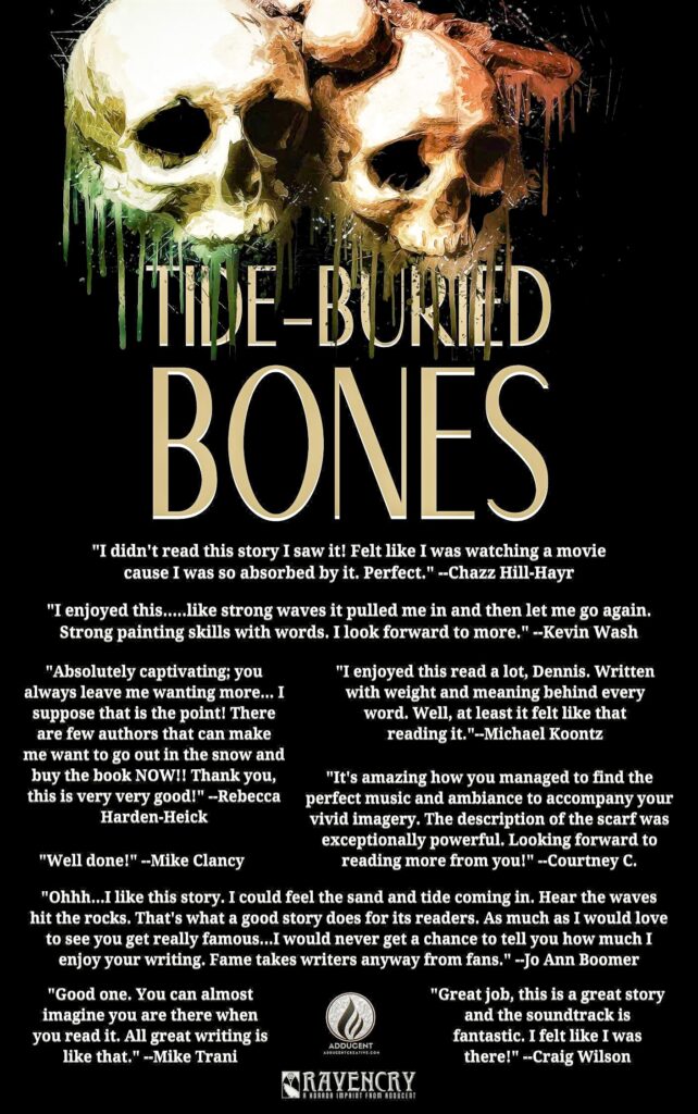 THE TIDE-BURIED BONES An Excerpt from The Quondam Stories by Dennis Lowery