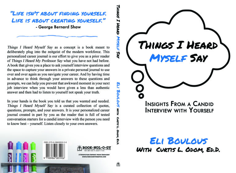 THINGS I HEARD MYSELF SAY by Eli Bouluous and Dr Curtis Odom