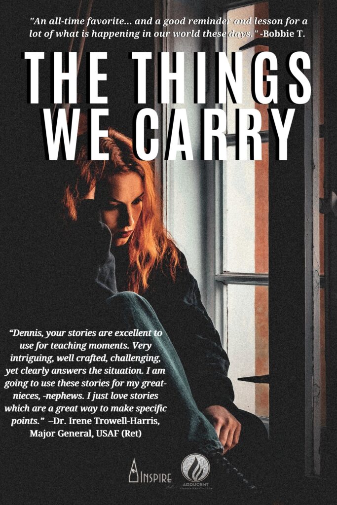 Inspirational Creative Nonfiction: The Things We Carry (2023) An Alpha & Beta Story by Dennis Lowery