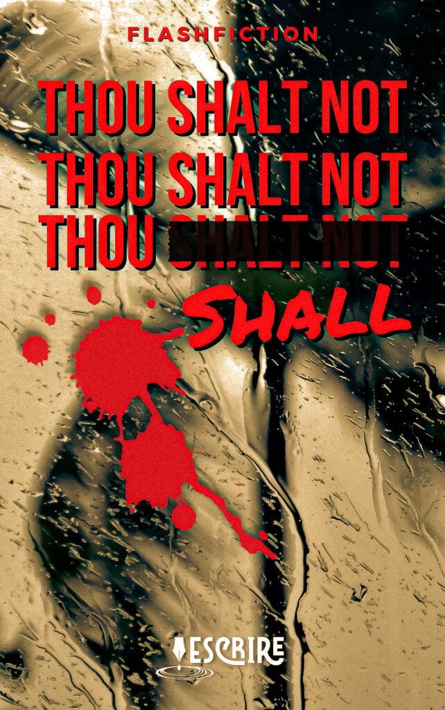 Thou Shalt Not Thou Shall Flashfiction by Dennis Lowery
