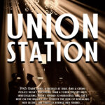 UNION STATION (2023) Short Suspense Fiction by Dennis Lowery and Adducent (writing, ghostwriting, editing, and publishing services.