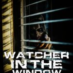 WATCHER IN THE WINDOW (2024) Short Fiction by Dennis Lowery