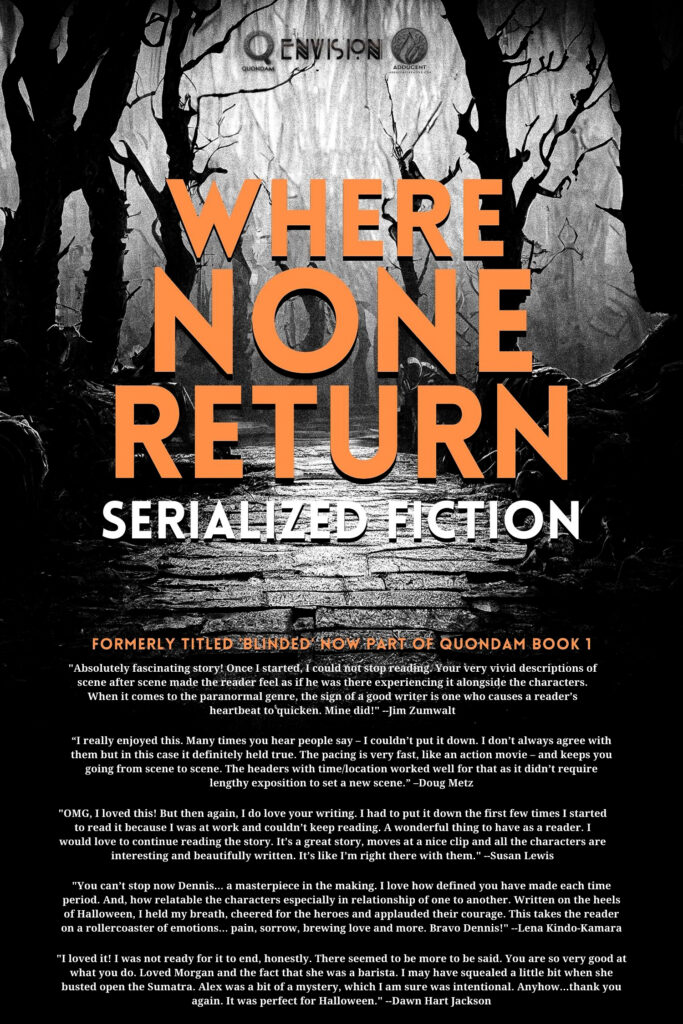 WHERE NONE RETURN - A Novella from Dennis Lowery Now Part of the Quondam Series Book One